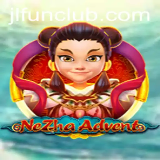 Exploring NeZhaAdvent: A Thrilling New Adventure from JLFUN